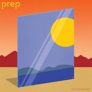 PREP Share New Album ‘The Programme’
