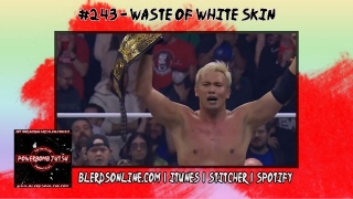 Powerbomb Jutsu #243 - Waste Of White Skin