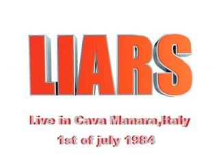 Liars (Ita) - Live In  Cava Manara,Italy [Bootleg] (01/7-1984)