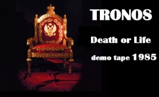 Tronos (Ita) - Death Or Life [Demo] (1985)
