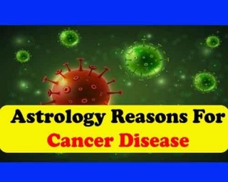 Astrology Reasons For Cancer Disease