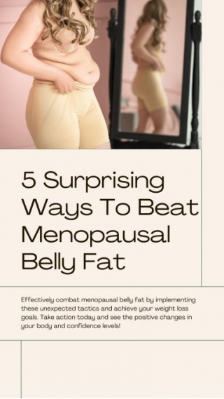 5 Surprising Ways To Beat Menopausal Belly Fat