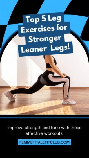 Top 5 Exercises For Stronger Leaner Legs