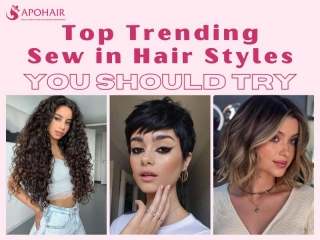 Top Trending Sew In Hair Styles You Should Try On