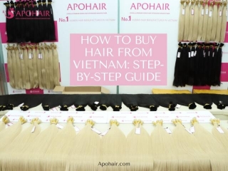 How To Buy Hair From Vietnam: Your Step-By-Step Guide