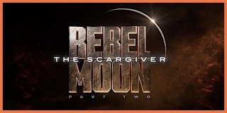 New Trailer & Poster For Rebel Moon - Part Two: The Scargiver
