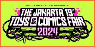 THE JAKARTA 19th TOYS AND COMICS FAIR 2024 (March 2-3, 2024)