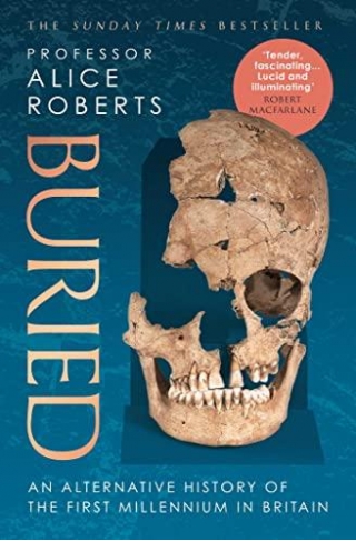 Buried: An Alternative History Of The First Millennium In Britain