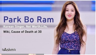 Park Bo Ram Net Worth, Cause Of Death, Life, Career, Korean Singer. What Is Park's Worth?