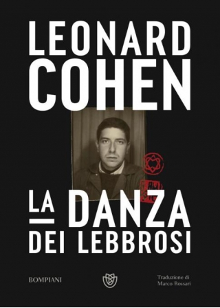 “La Danza Dei Lebbrosi” Di Leonard Cohen, Un Lavoro Commovente E Profondamente Umano
