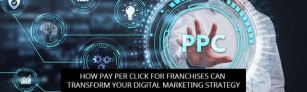 How Pay Per Click For Franchises Can Transform Your Digital Marketing Strategy