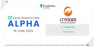 Alpha | L T Foods Ltd. – Equity Research Desk