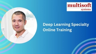 Unlock The Future Of AI With Deep Learning Specialty Online Training By Multisoft Systems