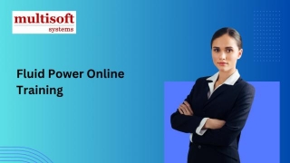 Elevating Engineering Excellence: Fluid Power Online Training And Certification Course By Multisoft Systems