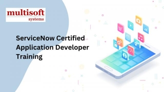 Empowering Your IT Career: ServiceNow Certified Application Developer Online Training With Multisoft Systems