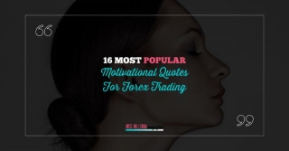 16 Most Popular Motivational Quotes For Forex Trading