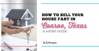 How To Sell Your House Fast In Conroe, Texas: A 4-Step Guide