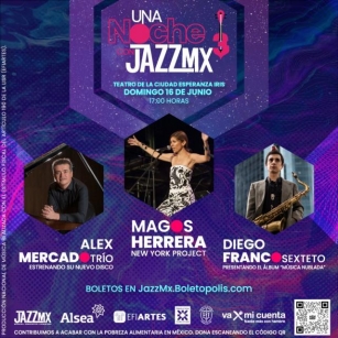 Todo Sobre El Festival Una Noche Con JazzMX III