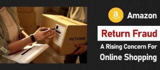 Amazon Return Fraud: A Rising Concern For Online Shopping