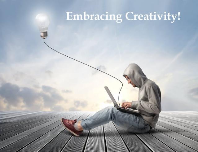Embracing Creativity