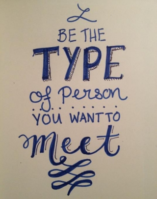 Be The Type Of Person