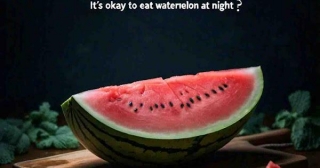 Is It Okay To Eat Watermelon At Night?
