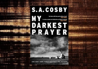 My Darkest Prayer By S.A. Cosby #AudiobookReview  #SouthernNoir #MurderMystery #TuesdayBookBlog