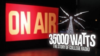 Special Report: 35000 Watts - The Story Of College Radio (2024)