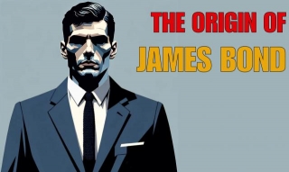 The Origin Of James Bond: Unveiling The History Behind 007