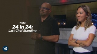 How To Watch 24 In 24: Last Chef Standing Series Outside USA On Hulu [Stream Free]