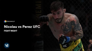 How To Watch Nicolau Vs Perez UFC Fight Night In USA On Discovery Plus