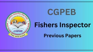 CGPEB Fishers Inspector Previous Year Question Papers & Syllabus 2024