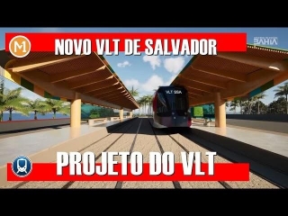Em Salvador, Empresa Responsável Pelas Obras Do VLT Será Divulgada No Dia 25 De Março