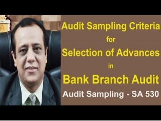 Audit Sampling Criteria For Selection Of Advances In Bank Branch Statutory Audit - SA 530