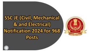 SSC JE Notification 2024 (PDF Out) For 968 Posts