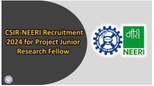 CSIR-NEERI Recruitment 2024 For Project Junior Research Fellow