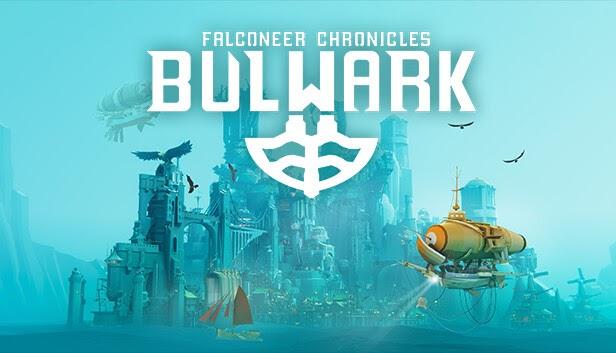 New Games: BULWARK - FALCONEER CHRONICLES (PC, PS4, PS5, Xbox One/Series X)