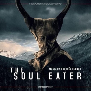 New Soundtracks: THE SOUL EATER (Raphael Gesqua)