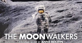 New Soundtracks: THE MOONWALKERS (Anne Nikitin)