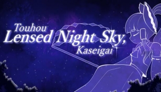 New Games: TOUHOU LENSED NIGHT SKY, KASEIGAI (PC)