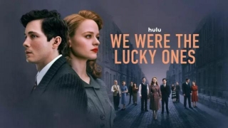 WE WERE THE LUCKY ONES Miniseries Trailer, Images And Poster