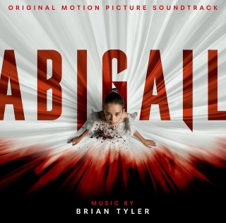 New Soundtracks: ABIGAIL (Brian Tyler)