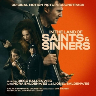New Soundtracks: IN THE LAND OF SAINTS AND SINNERS (Diego Baldenweg, Nora Baldenweg & Lionel Baldenweg)