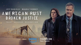 AMERICAN RUST: BROKEN JUSTICE (Season 2) - Trailer, Images And Poster
