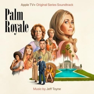 New Soundtracks: PALM ROYALE (Jeff Toyne)