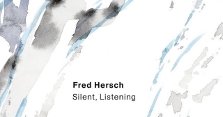 New Album Releases: SILENT, LISTENING (Fred Hersch)