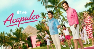 ACAPULCO Season 3 Trailer, Images And Poster