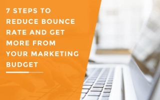 7 Ways On How To Improve Bounce Rate And Optimise Your Marketing