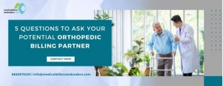 5 Questions To Ask Your Potential Orthopedic Billing Partner