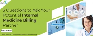 5 Questions To Ask Your Potential Internal Medicine Billing Partner